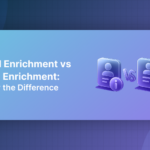Data Enrichment vs Data Cleaning: What’s the Difference and Why It Matters?